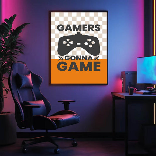 Gamers Gonna Game Print | Gaming Wall Art