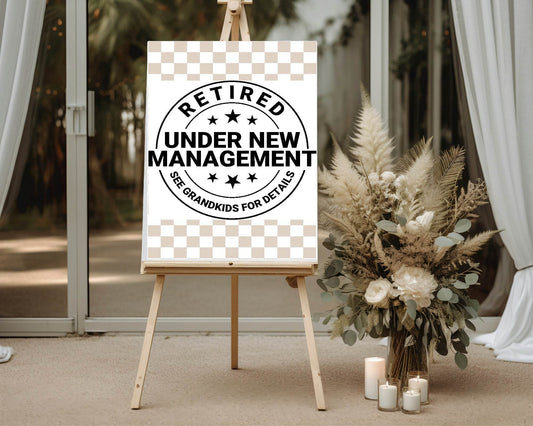 Under New Management Retirement Party Sign