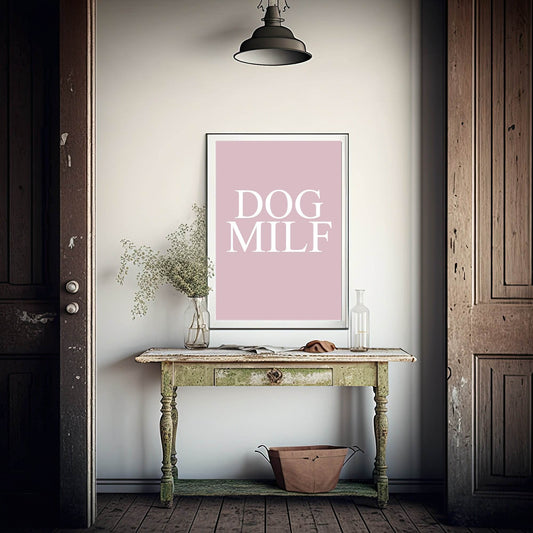 Dog MILF / DILF Print | Fun Pet Lovers Wall Art