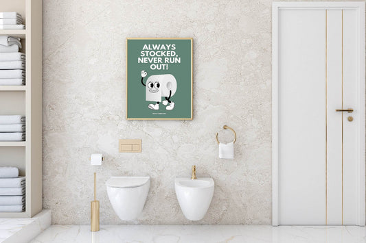 Always Stocked, Never Run Out Print | Toilet Roll | Bathroom Wall Art