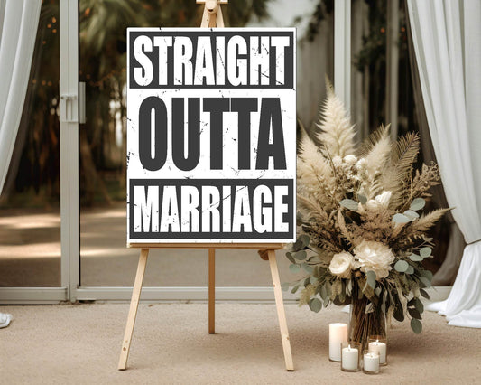 Straight Outta Marriage Divorce Party Sign