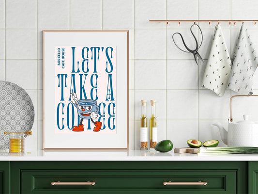 Let's Take A Coffee Print | Kitchen Wall Art