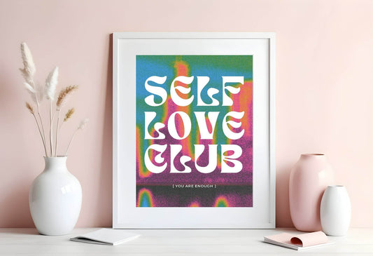 Self Love Club You Are Enough Print | Inspirational Wall Art