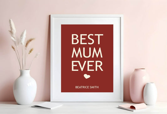 Personalised Best Mum Ever Print | Mother's Day Wall Art