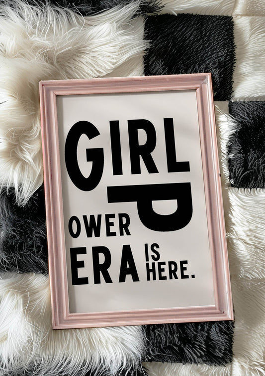 Girl Power Era Is Here Print | Feminist Wall Art | Modern Typography