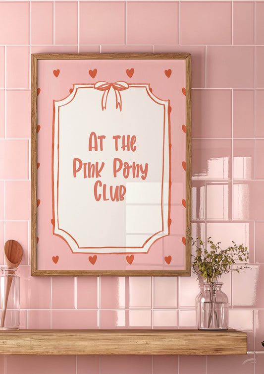 At The Pink Pony Club Print