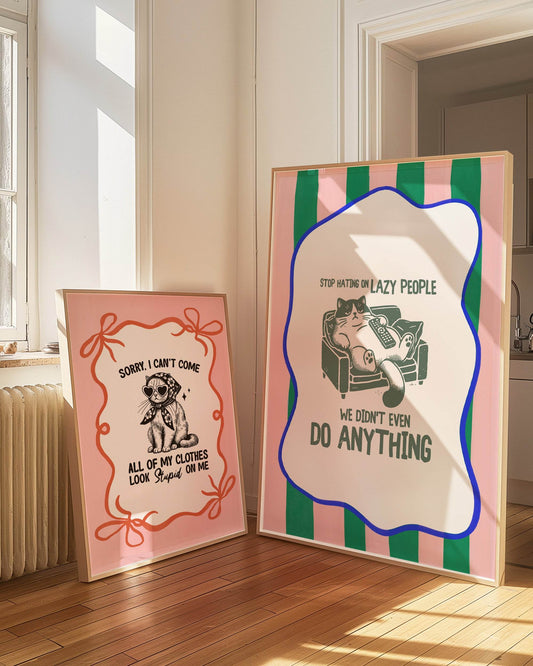 Sorry I Can't Come Print | Funny Cat Wall Art | Quirky Fashion Quote Décor