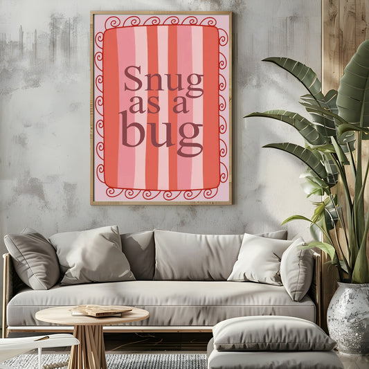 Snug As A Bug Print | Cosy Wall Art | Pink Stripes & Round Border