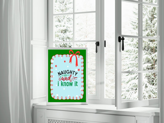 Naughty And I Know It Print | Fun Christmas Wall Art