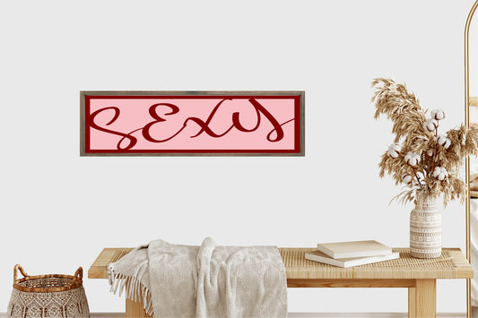 Sexy Print | 16"x5" Sign