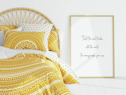 Too Many People Grow Up Print | Family Wall Art