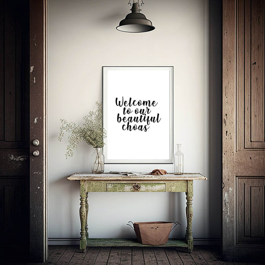 Welcome To Our Beautiful Chaos Print | Family Wall Art
