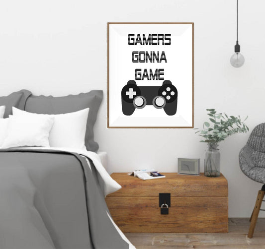 Gamers Gonna Game Print | Gaming Wall Art