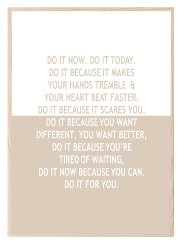 Inspirational Do It Now Print | Do it for you | Motivational Quote | Customisable - Larosier Prints