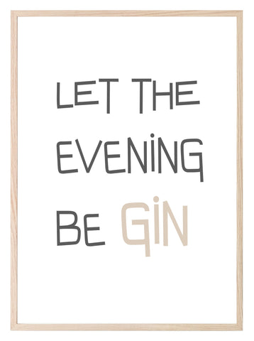 Let The Evening BeGIN Print | Food & Drink Wall Art | Customisable - Larosier Prints