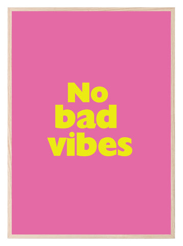 No Bad Vibes Print | Bright Wall Art | Customisable