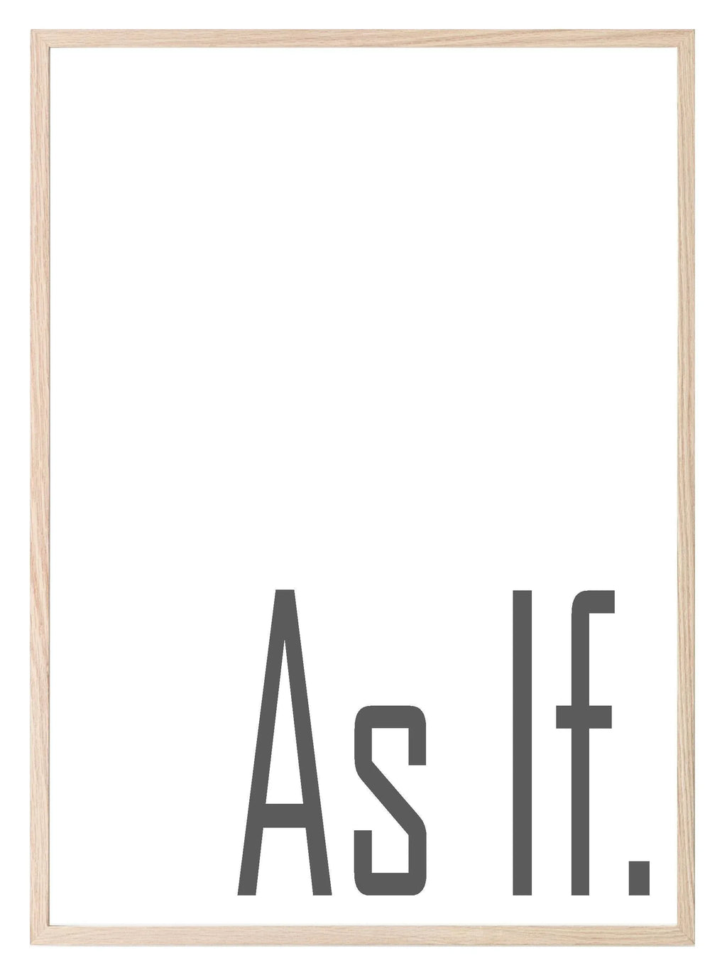 As If Print | Sarcastic Wall Art | Customisable - Larosier Prints