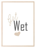 Get Wet Print | Fun Bathroom Wall Art | Customisable - Larosier Prints