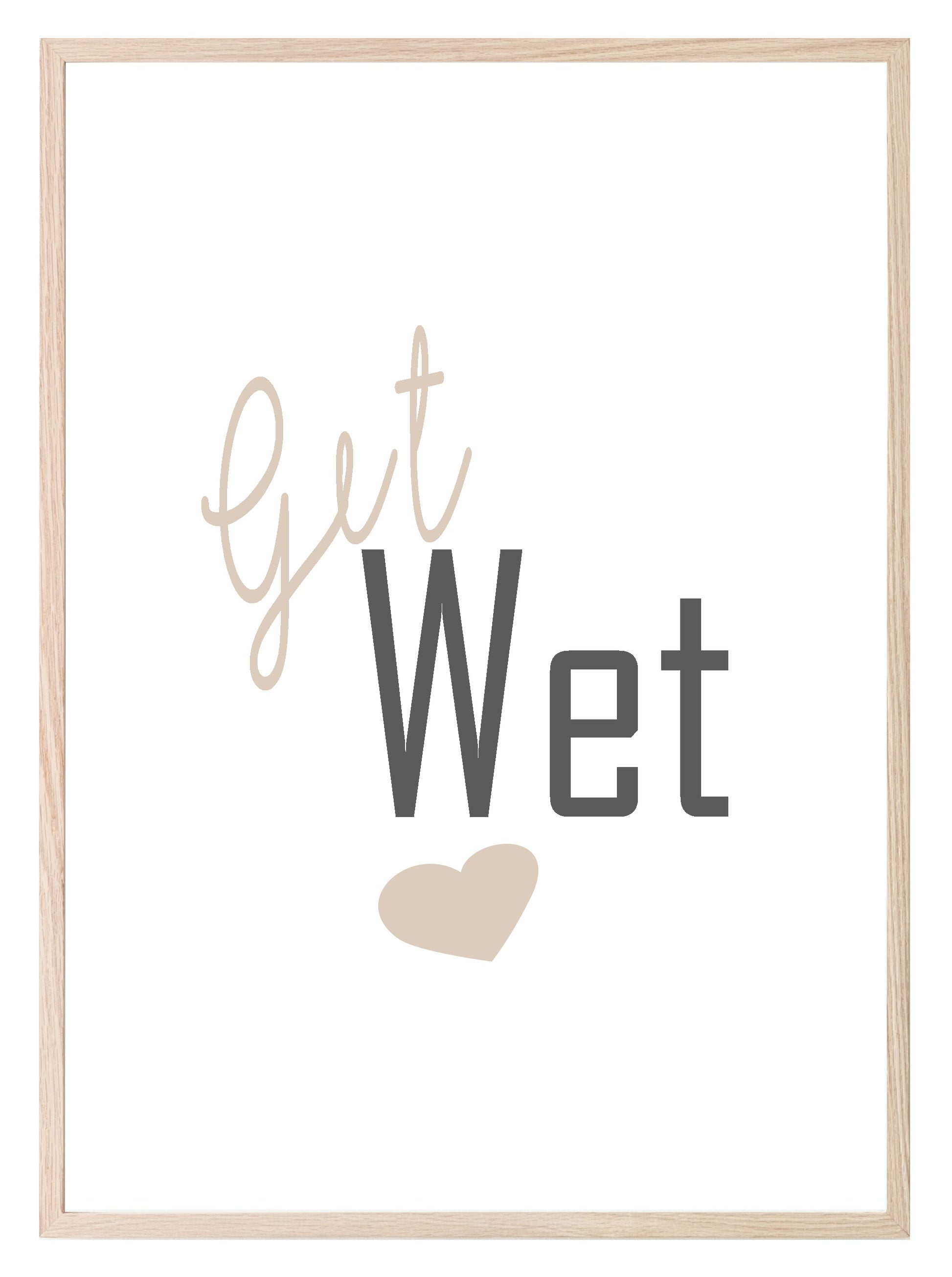 Get Wet Print | Fun Bathroom Wall Art | Customisable