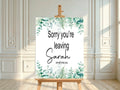Eucalyptus Sorry You're Leaving Party Sign - Larosier Prints