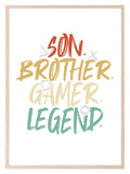 Son Brother Gamer Legend Print | Gaming Wall Art - Larosier Prints
