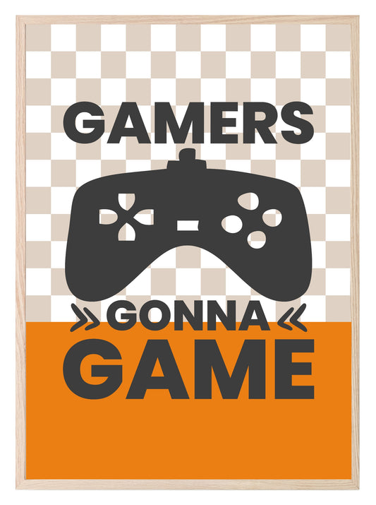 Gamers Gonna Game Print | Gaming Wall Art