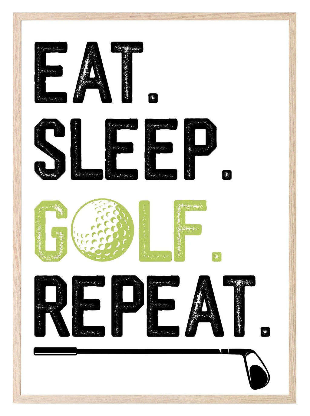 Eat Sleep Golf Repeat Print | Hobbies & Interests Wall Art - Larosier Prints