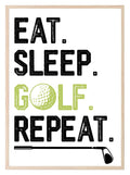 Eat Sleep Golf Repeat Print | Hobbies & Interests Wall Art - Larosier Prints