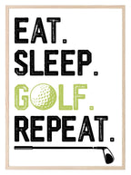 Eat Sleep Golf Repeat Print | Hobbies & Interests Wall Art - Larosier Prints