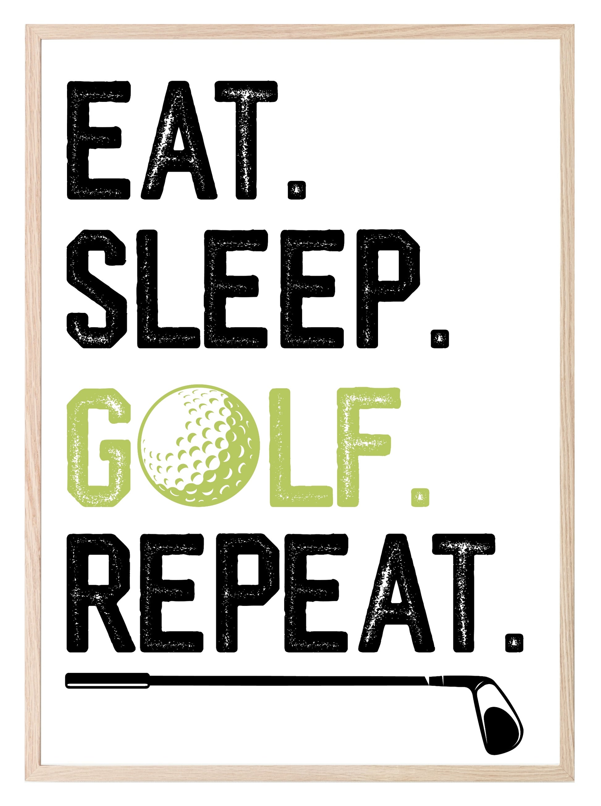 Eat Sleep Golf Repeat Print | Hobbies & Interests Wall Art