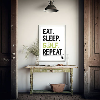 Eat Sleep Golf Repeat Print | Hobbies & Interests Wall Art