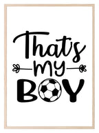 That's My Boy Football Print | Hobbies & Interests Wall Art - Larosier Prints