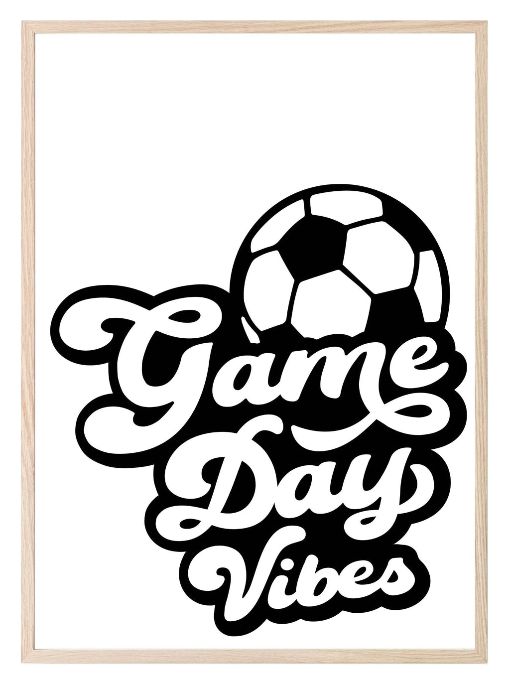 Game Day Vibes Print | Football | Hobbies & Interests Wall Art - Larosier Prints