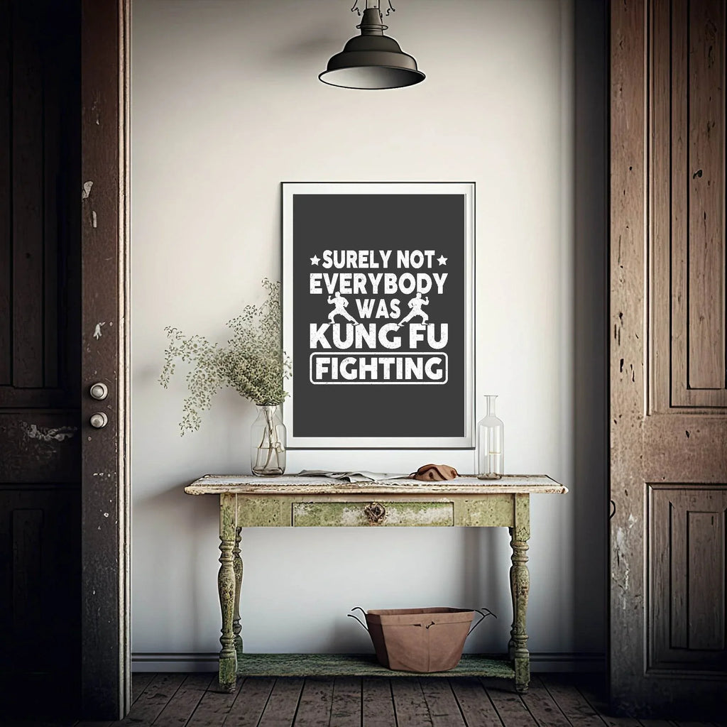 Surely Not Everybody Was Kung Fu fighting Print | Hobbies & Interests Wall Art - Larosier Prints