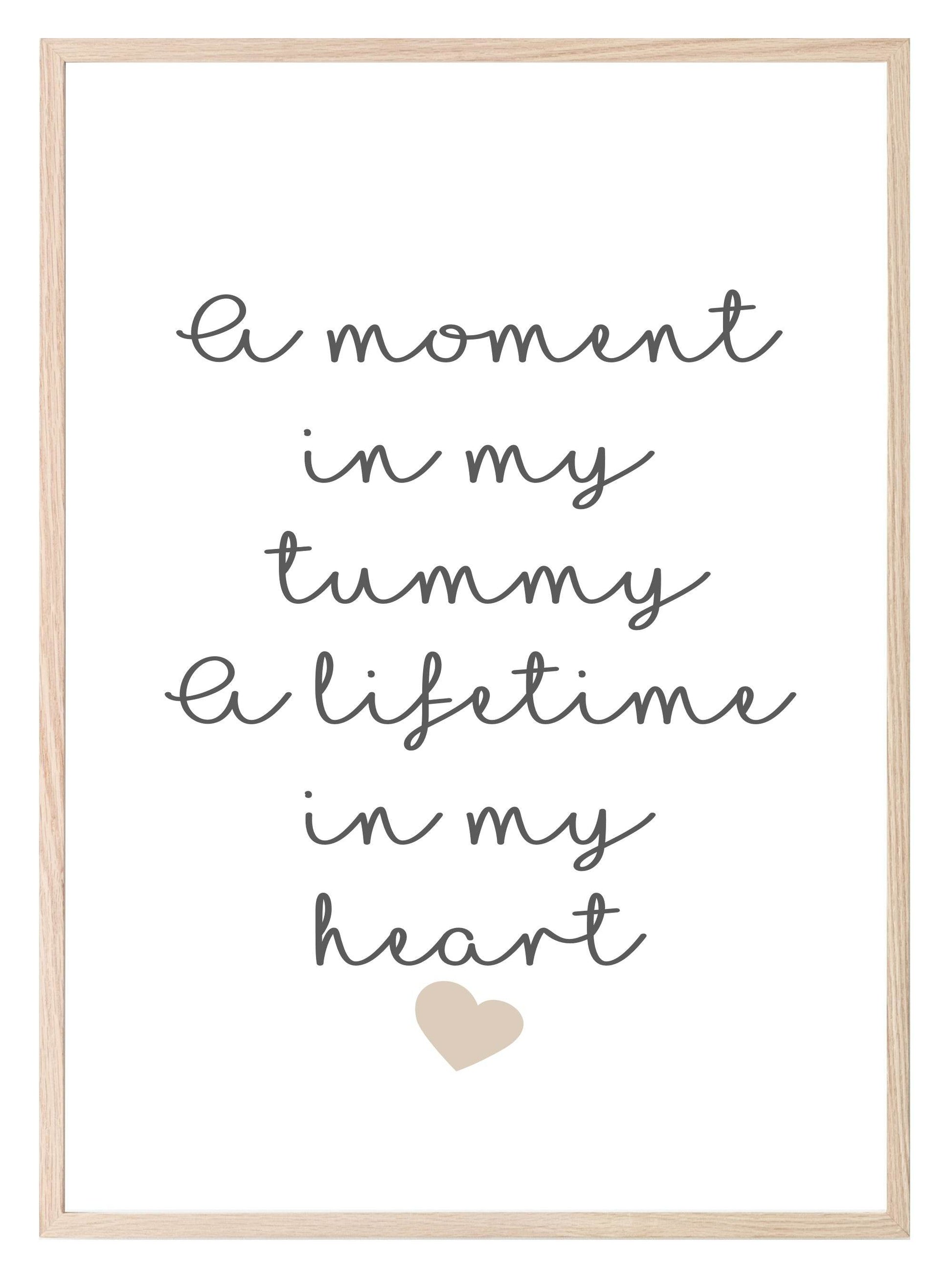 A Moment In My Tummy, A Life Time In My Heart Print | Family Wall Art | Customisable