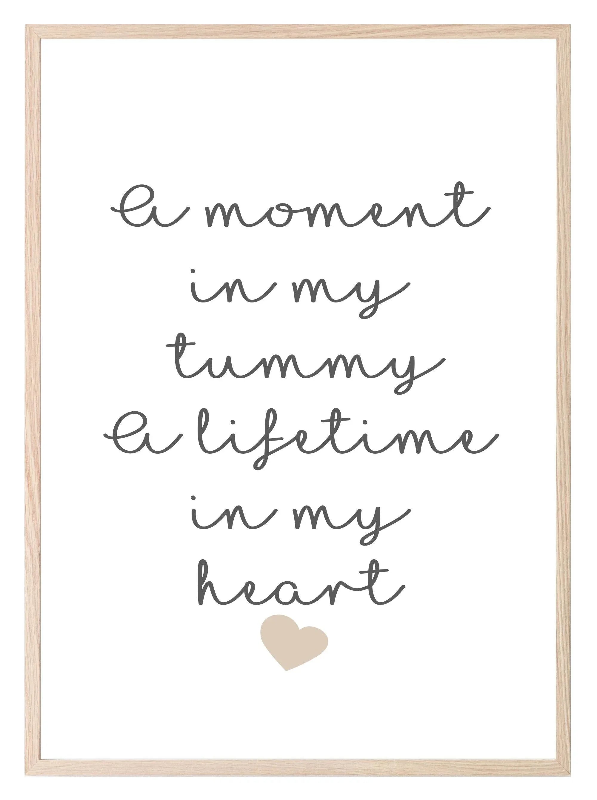A Moment In My Tummy, A Life Time In My Heart Print | Family Wall Art | Customisable - Larosier Prints