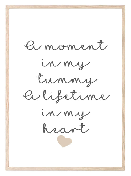 A Moment In My Tummy, A Life Time In My Heart Print | Family Wall Art | Customisable - Larosier Prints