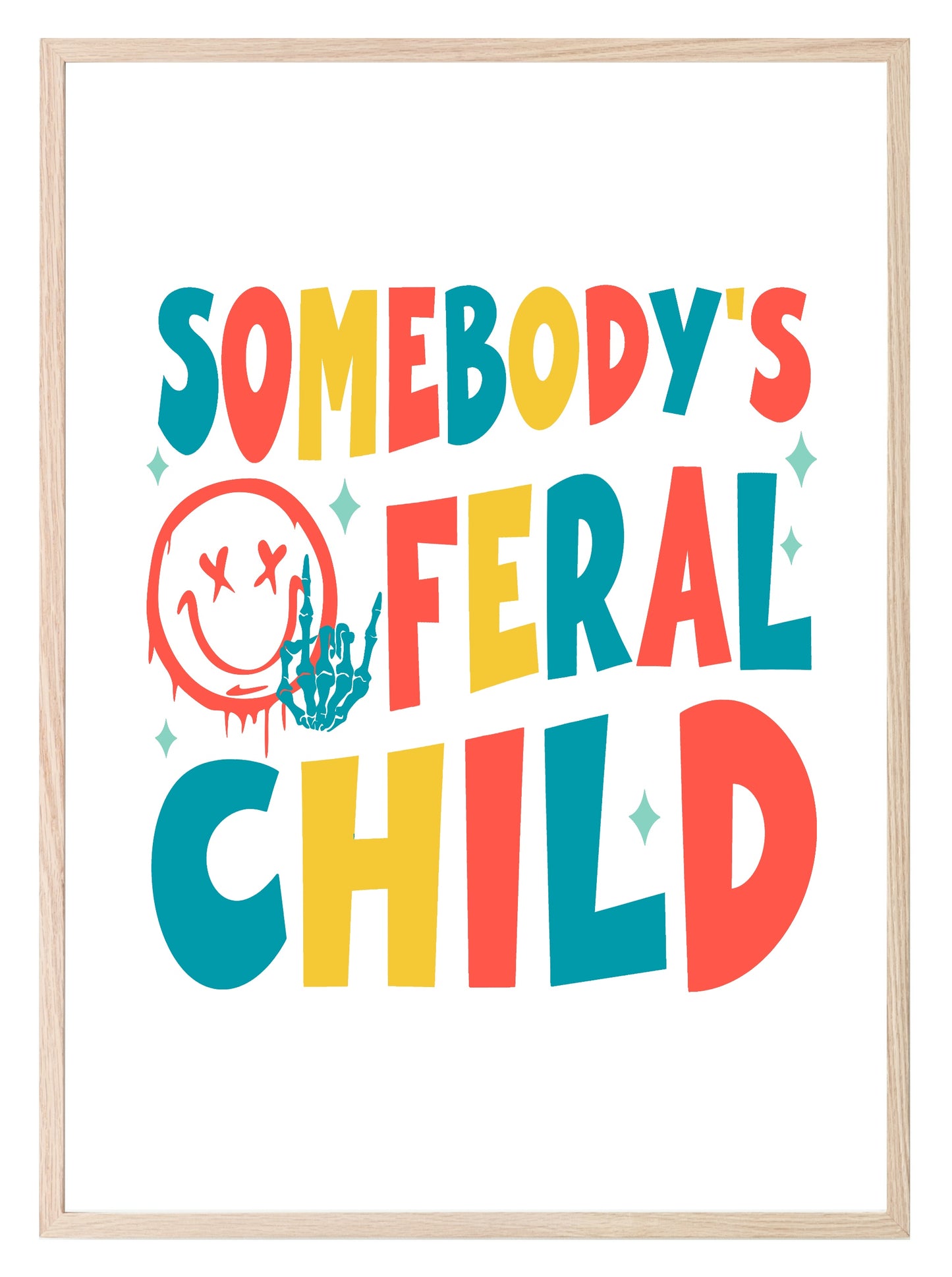 Somebody's Feral Child Print | Colourful | Nursery Wall Art