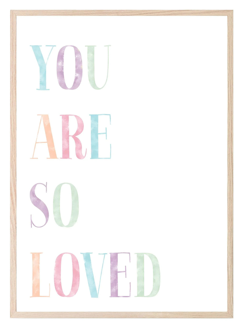 You Are So Loved Print | Colourful | Nursery Wall Art - Larosier Prints