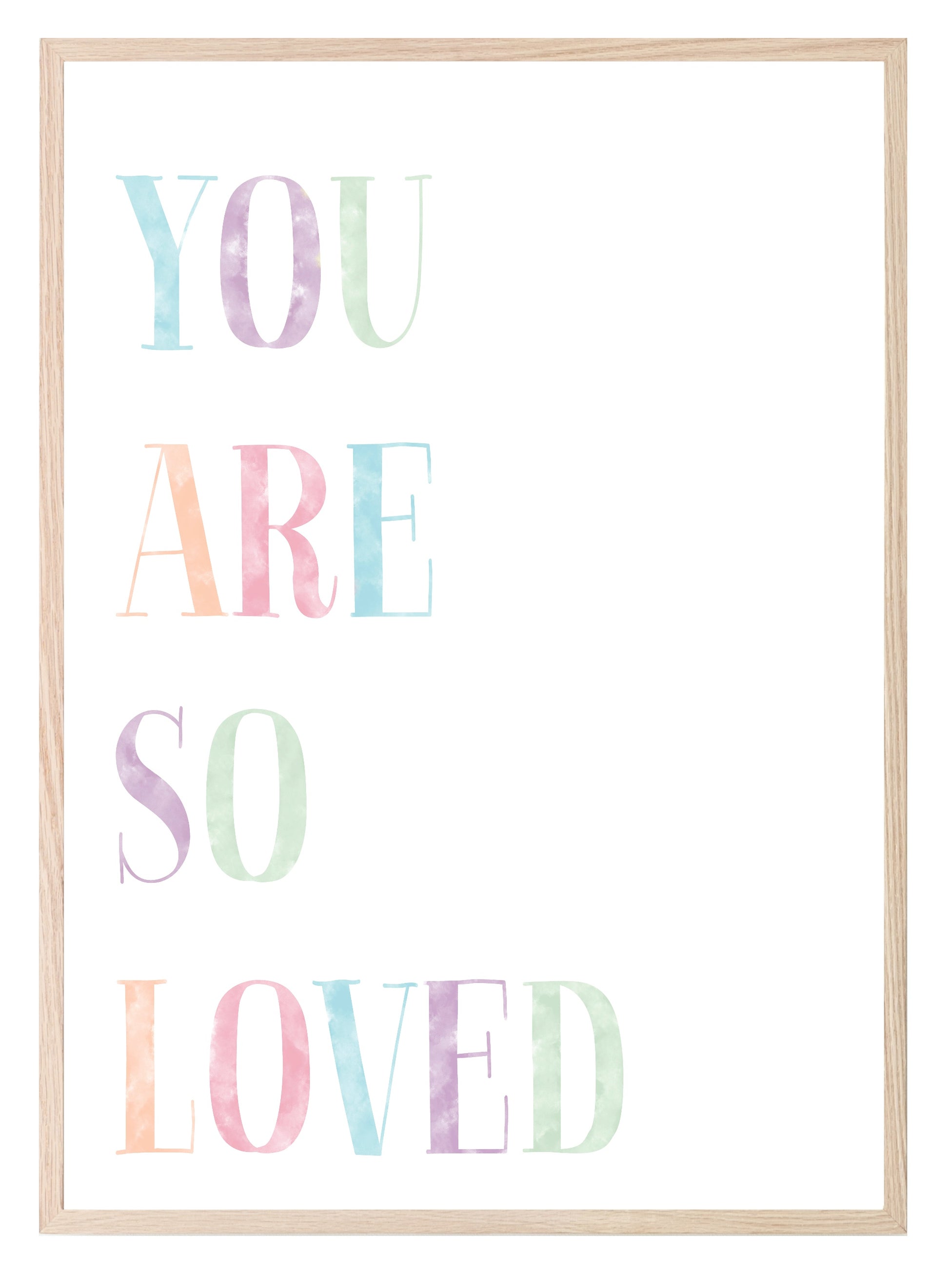 You Are So Loved Print | Colourful | Nursery Wall Art