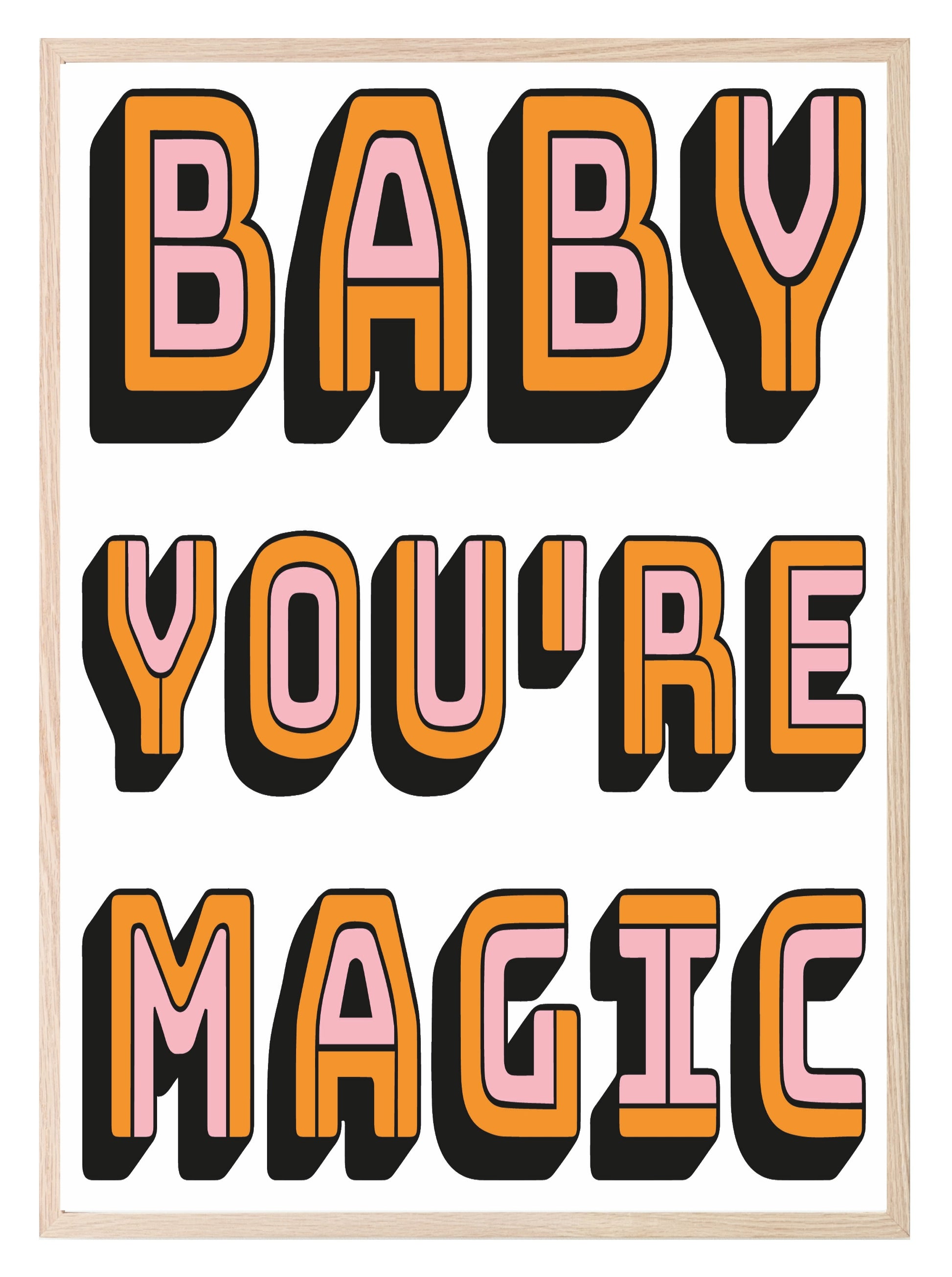 Baby You're Magic Print | Orange & Pink | Kids Wall Art