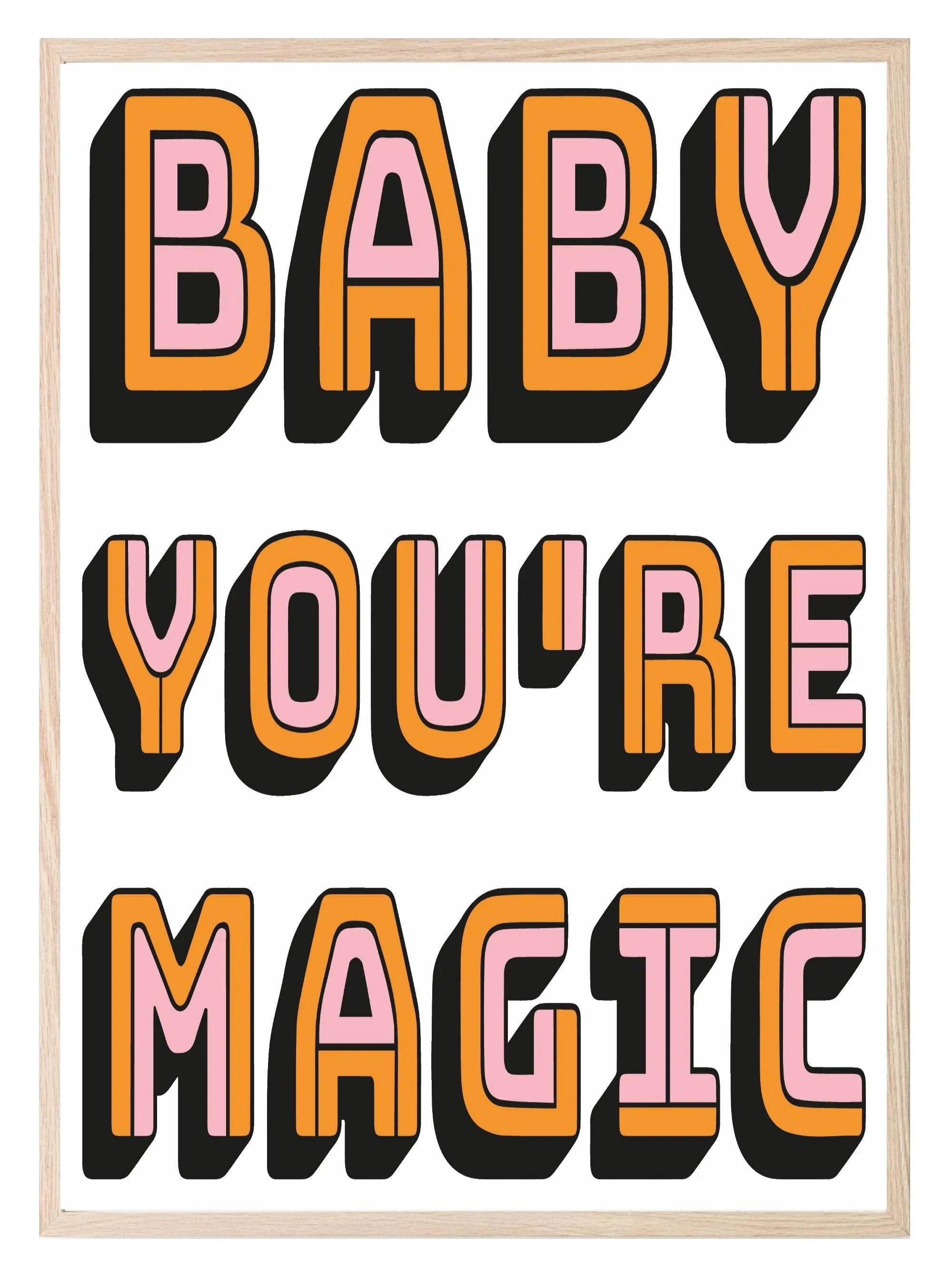 Baby You're Magic Print | Orange & Pink | Kids Wall Art - Larosier Prints