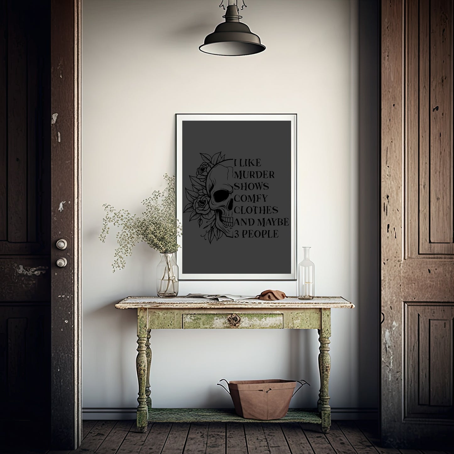 I Like Murder Shows, Comfy Clothes And Maybe 3 People Print | Skull | Floral | Humorous Wall Art