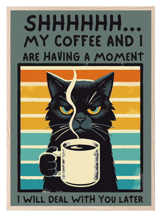 My Coffee And I Are Having A Moment Cat Print | Kitchen Wall Art