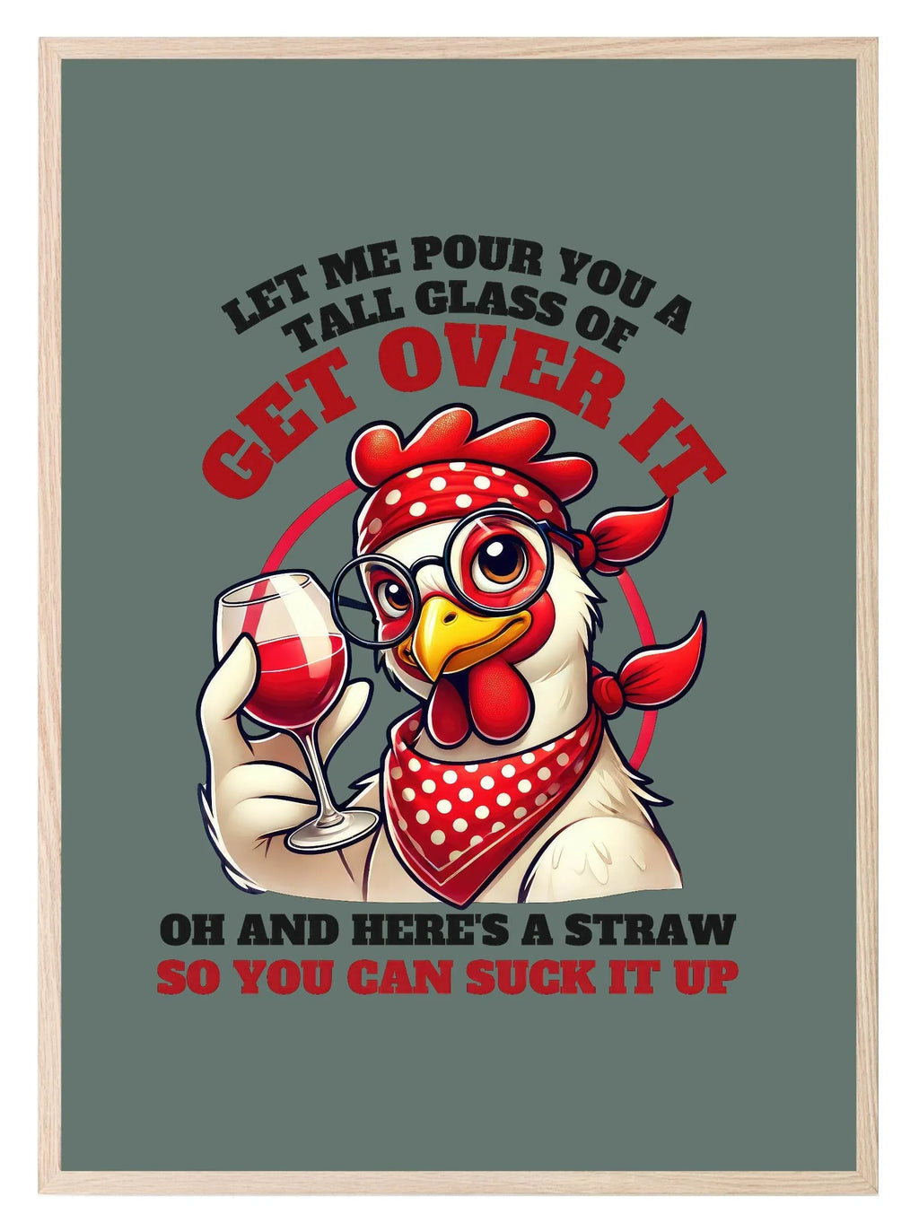 Get Over It Chicken Print | Humorous Wall Art - Larosier Prints