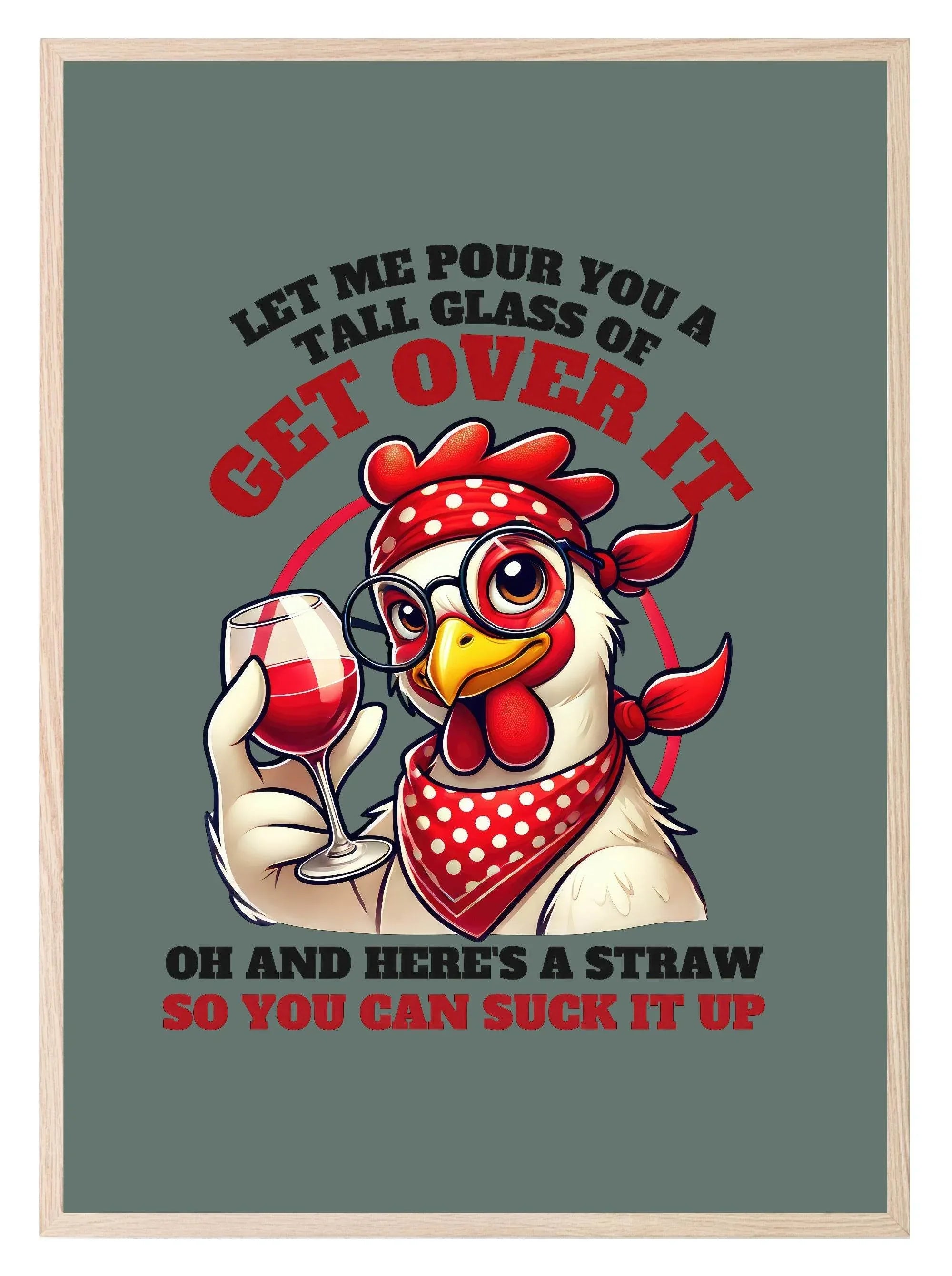 Get Over It Chicken Print | Humorous Wall Art - Larosier Prints