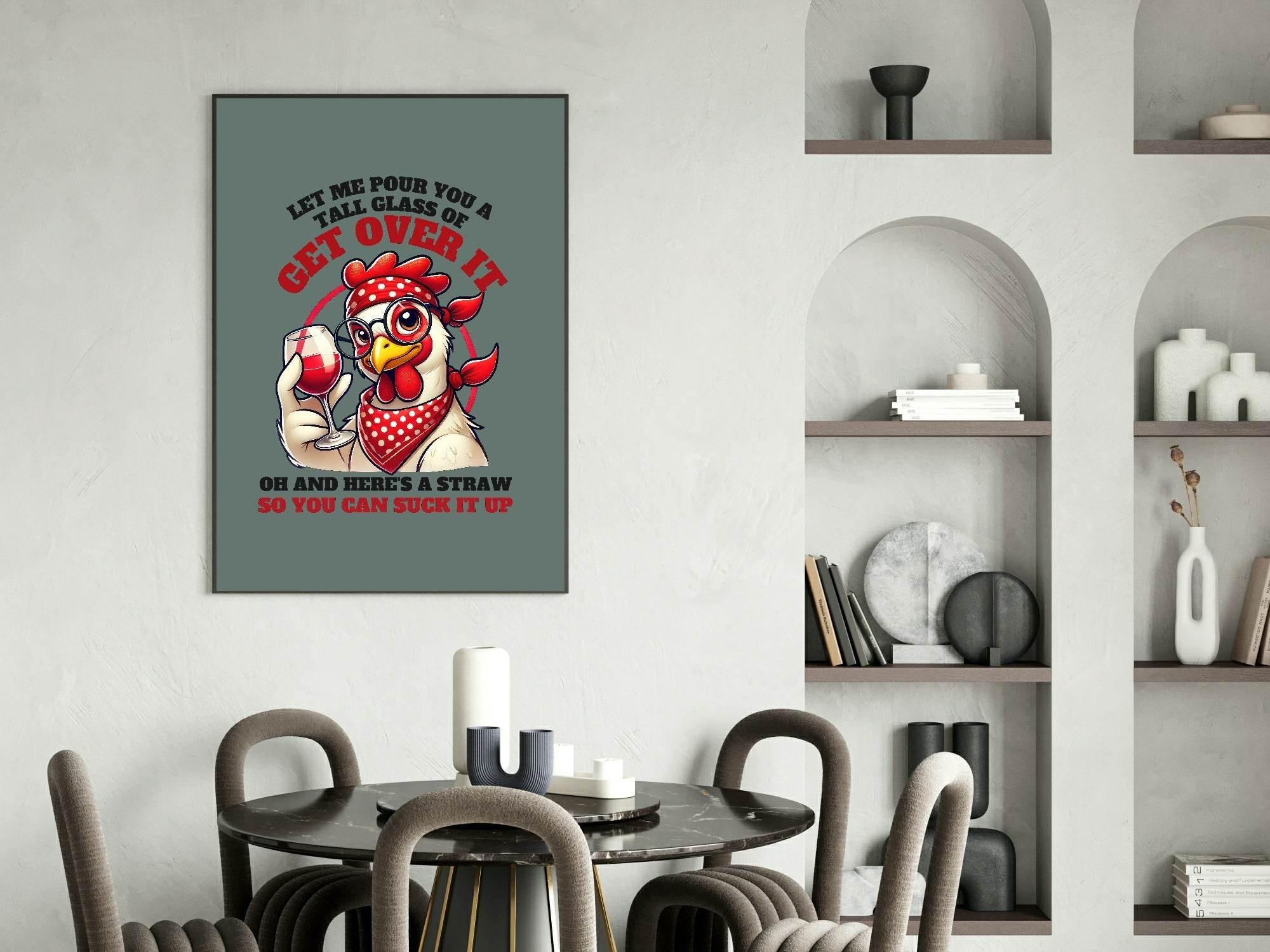 Get Over It Chicken Print | Humorous Wall Art - Larosier Prints