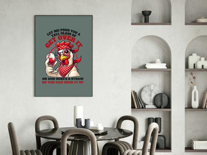 Get Over It Chicken Print | Humorous Wall Art