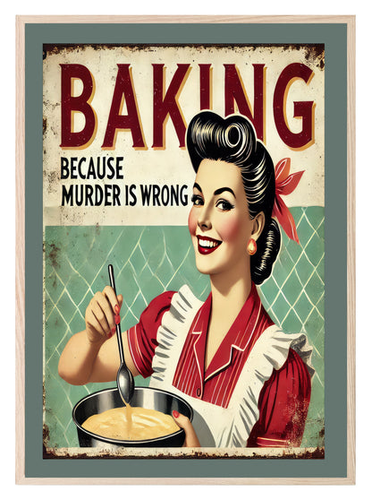 Baking Because Murder Is Wrong Print | Vintage | Kitchen Wall Art