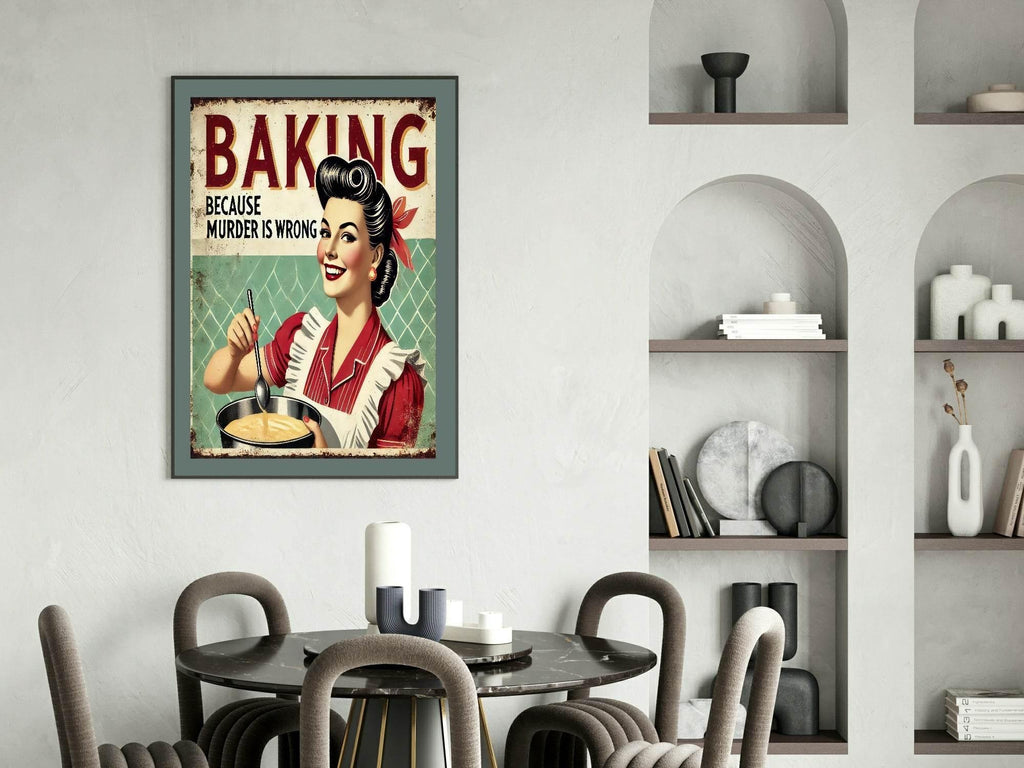 Baking Because Murder Is Wrong Print | Vintage | Kitchen Wall Art - Larosier Prints